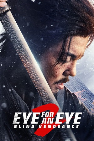Eye For An Eye 2 (2024) Hindi Dubbed Full Movie