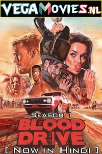 Blood Drive (2017) Season 1 Hindi Dubbed Complete