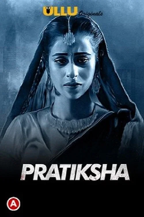Download [18+] Pratiksha (2021) S01 Hindi Ullu Originals WEB Series 480p [150MB] | 720p [300MB]