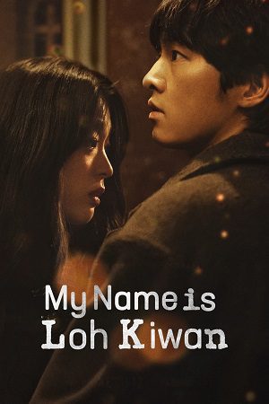 My Name Is Loh Kiwan (2024) Hindi Dubbed Org English
