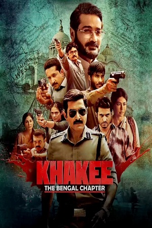 Netflix Khakee The Bengal Chapter (2025) Season 1 Complete Hindi Web Series