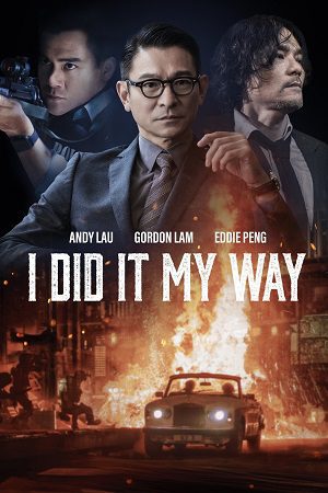 I Did It My Way (2023) Hindi Dubbed Full Movie