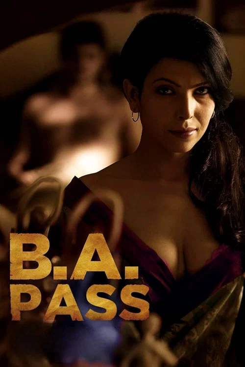 Download [18+] B.A. Pass (2012) Hindi Full Movie 480p [250MB] | 720p [900MB] | 1080p [3GB]