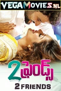 2 Friends (2018) Hindi Dubbed