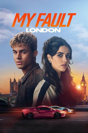 My Fault London (2025) Hindi Dubbed Org English