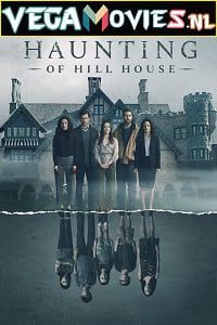 Download The Haunting of Hill House (2018) Season 1 Dual Audio {Hindi-English} Complete Netflix WEB Series 480p | 720p WEB-DL