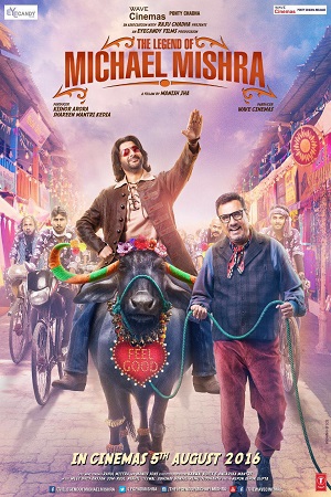 The Legend Of Michael Mishra (2016) Hindi Movie
