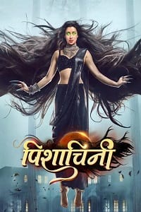 Pishachini Season 1 Hindi Full Indian Show