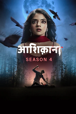 Download Aashiqana (Season 1 - 4) [S04E42 Added] Hindi Hotstar Special WEB Series 720p [100MB] HEVC
