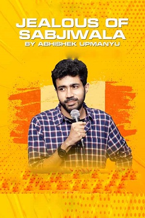 Jealous Of Sabziwala (2023) Hindi Stand Up