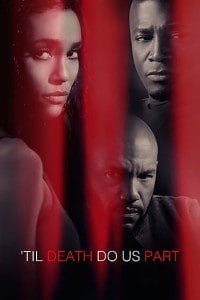 Til Death Do Us Part (2017) Hindi Dubbed English Movie