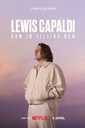 Lewis Capaldi How Im Feeling Now (2023) English Movie