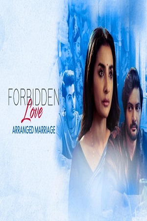 Forbidden Love Arranged Marriage (2020) Hindi Movie