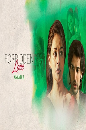 Forbidden Love Anamika (2020) Hindi Movie